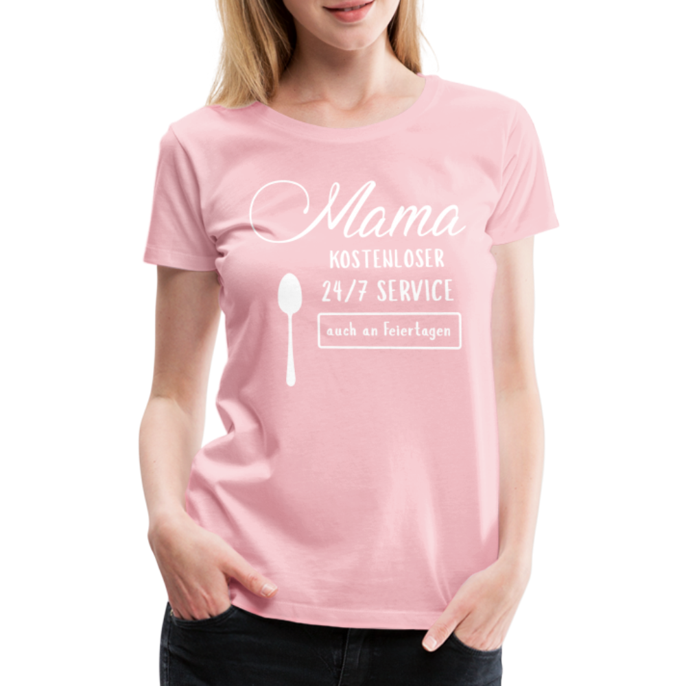 Frauen Premium T-Shirt - Mama kostenloser 27/7 Service - Hellrosa