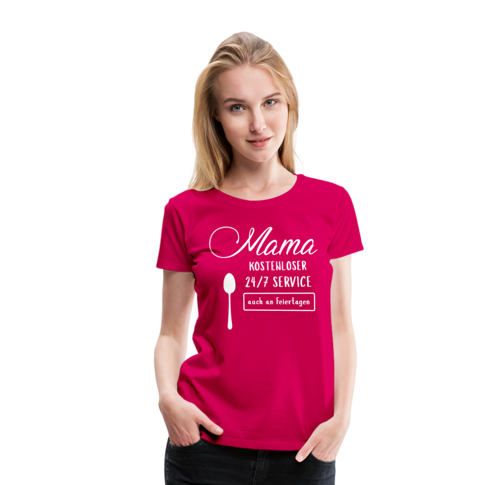 Frauen Premium T-Shirt - Mama kostenloser 27/7 Service - dunkles Pink