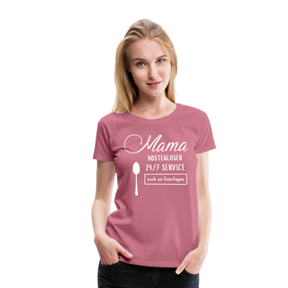 Frauen Premium T-Shirt - Mama kostenloser 27/7 Service - Malve