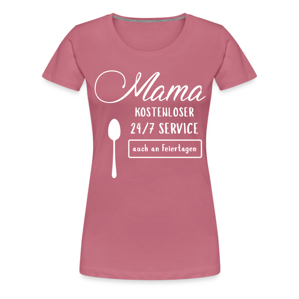 Frauen Premium T-Shirt - Mama kostenloser 27/7 Service - Malve