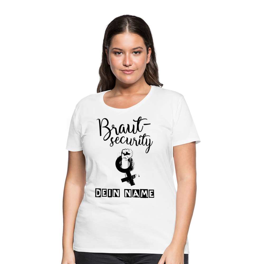 Frauen Premium T-Shirt - JGA - Junggesellenabschied - Braut Security Design - personalisierbar - weiß