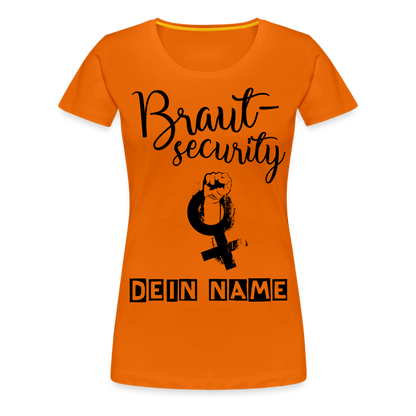 Frauen Premium T-Shirt - JGA - Junggesellenabschied - Braut Security Design - personalisierbar - Orange