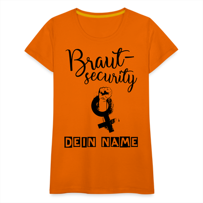 Frauen Premium T-Shirt - JGA - Junggesellenabschied - Braut Security Design - personalisierbar - Orange