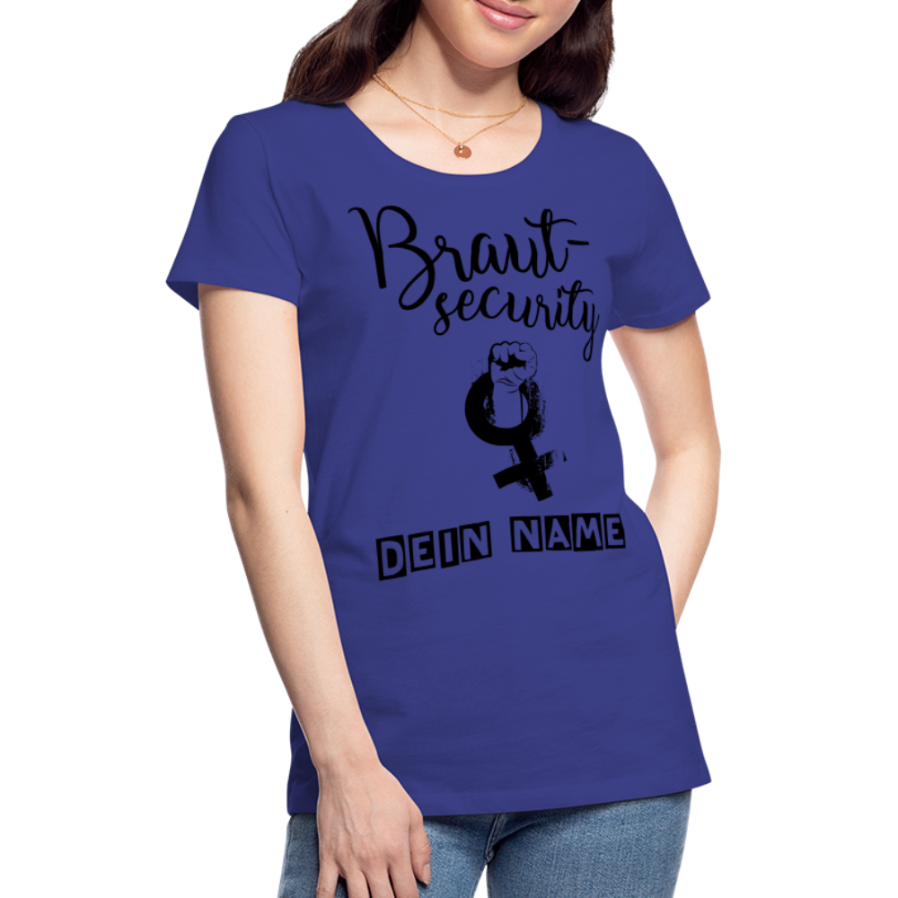 Frauen Premium T-Shirt - JGA - Junggesellenabschied - Braut Security Design - personalisierbar - Königsblau