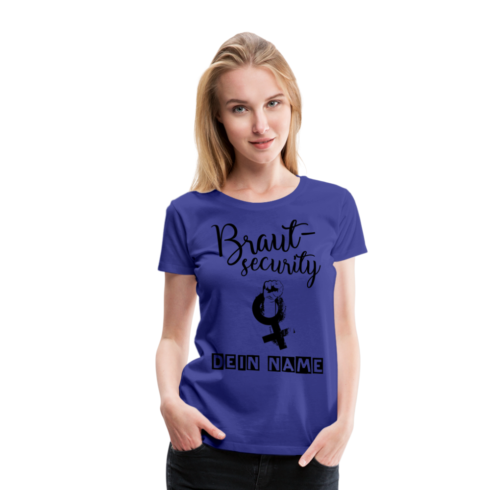 Frauen Premium T-Shirt - JGA - Junggesellenabschied - Braut Security Design - personalisierbar - Königsblau