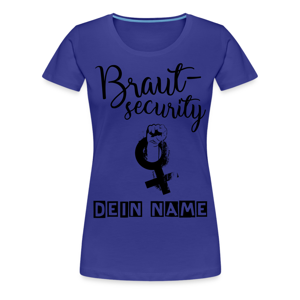 Frauen Premium T-Shirt - JGA - Junggesellenabschied - Braut Security Design - personalisierbar - Königsblau