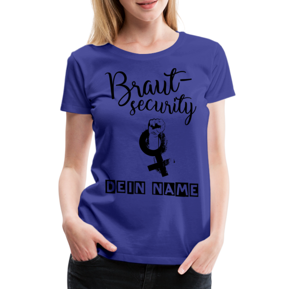 Frauen Premium T-Shirt - JGA - Junggesellenabschied - Braut Security Design - personalisierbar - Königsblau