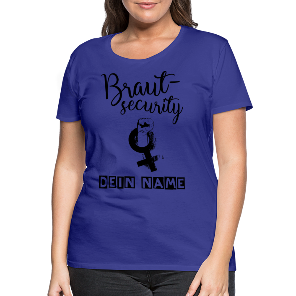 Frauen Premium T-Shirt - JGA - Junggesellenabschied - Braut Security Design - personalisierbar - Königsblau