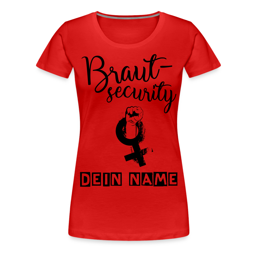 Frauen Premium T-Shirt - JGA - Junggesellenabschied - Braut Security Design - personalisierbar - Rot