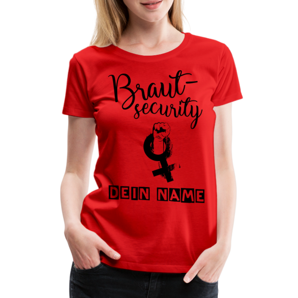 Frauen Premium T-Shirt - JGA - Junggesellenabschied - Braut Security Design - personalisierbar - Rot