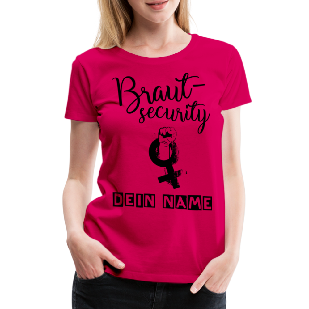 Frauen Premium T-Shirt - JGA - Junggesellenabschied - Braut Security Design - personalisierbar - dunkles Pink