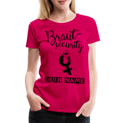 Frauen Premium T-Shirt - JGA - Junggesellenabschied - Braut Security Design - personalisierbar - dunkles Pink