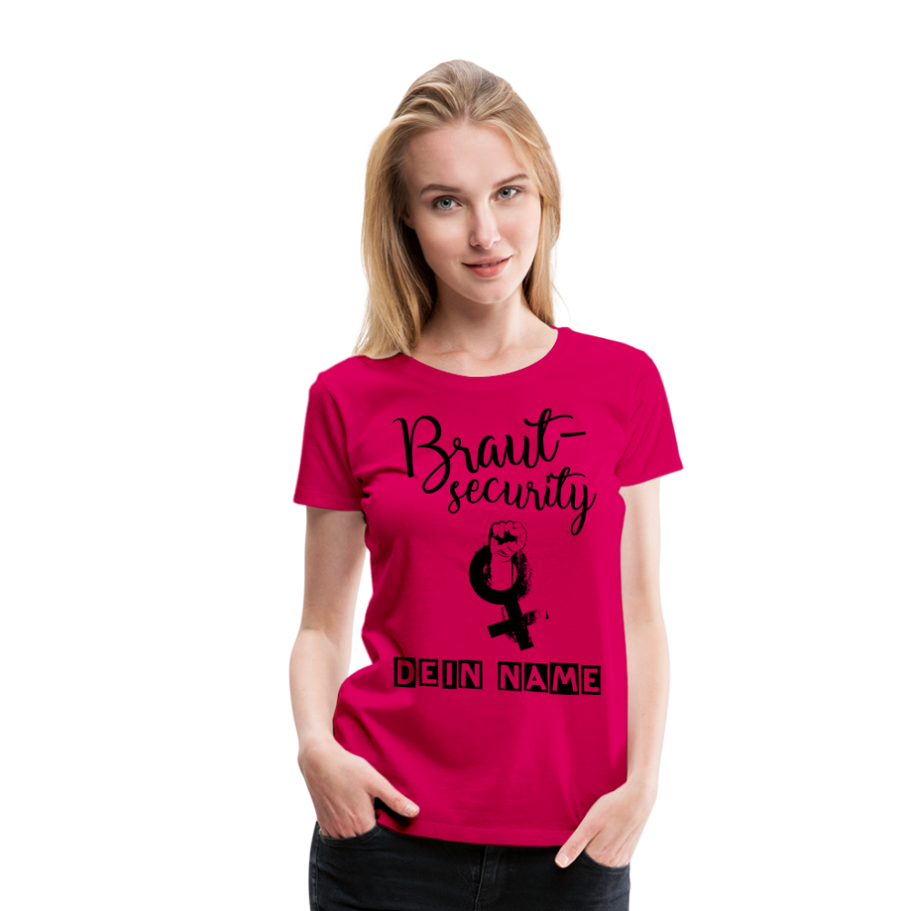 Frauen Premium T-Shirt - JGA - Junggesellenabschied - Braut Security Design - personalisierbar - dunkles Pink