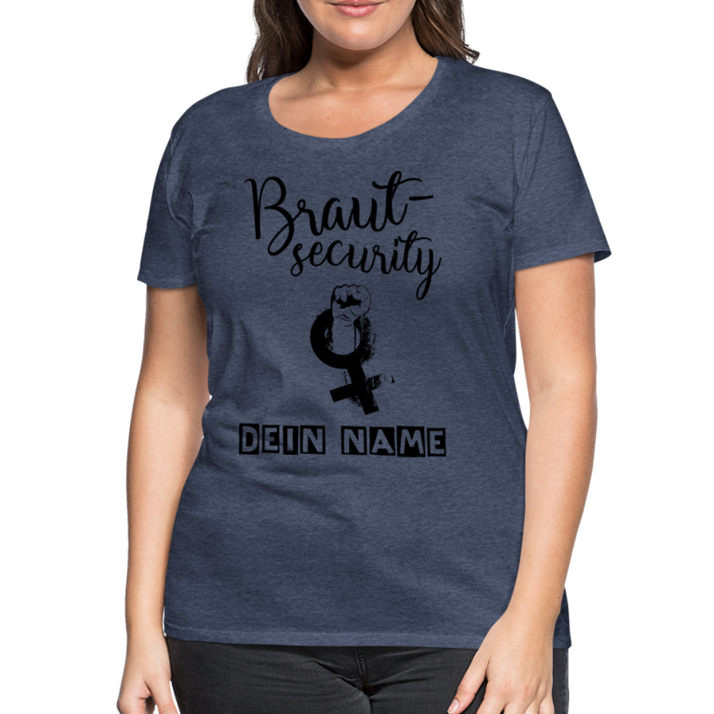 Frauen Premium T-Shirt - JGA - Junggesellenabschied - Braut Security Design - personalisierbar - Blau meliert