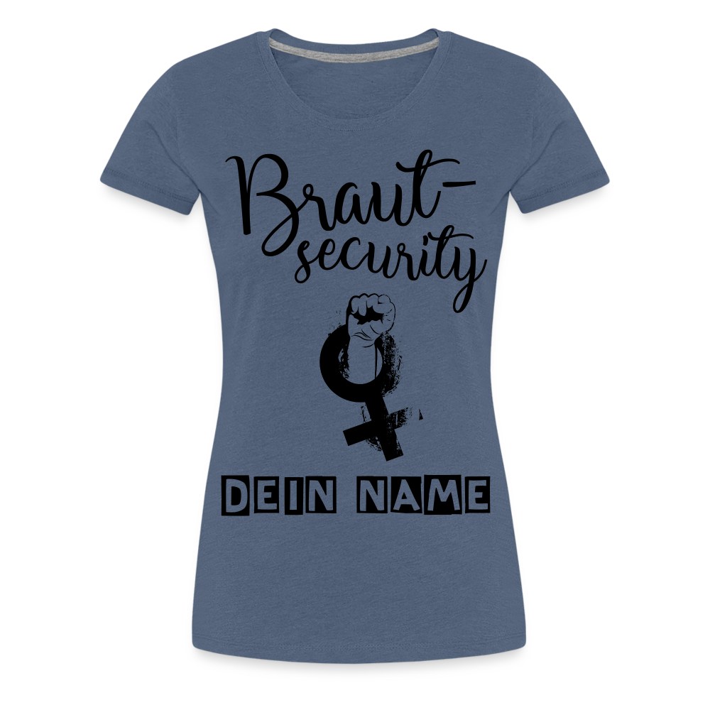 Frauen Premium T-Shirt - JGA - Junggesellenabschied - Braut Security Design - personalisierbar - Blau meliert