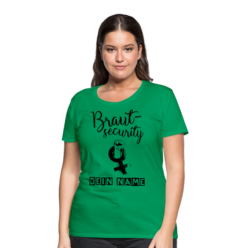 Frauen Premium T-Shirt - JGA - Junggesellenabschied - Braut Security Design - personalisierbar - Kelly Green