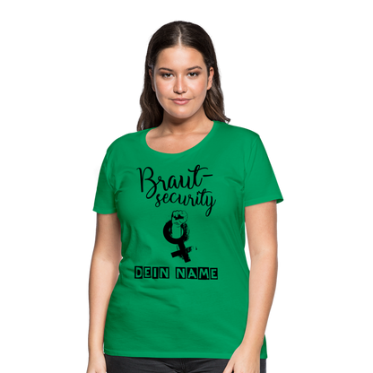 Frauen Premium T-Shirt - JGA - Junggesellenabschied - Braut Security Design - personalisierbar - Kelly Green