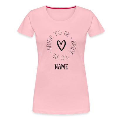 JGA Braut T-Shirt Bride to be - personalisierbar - Hellrosa