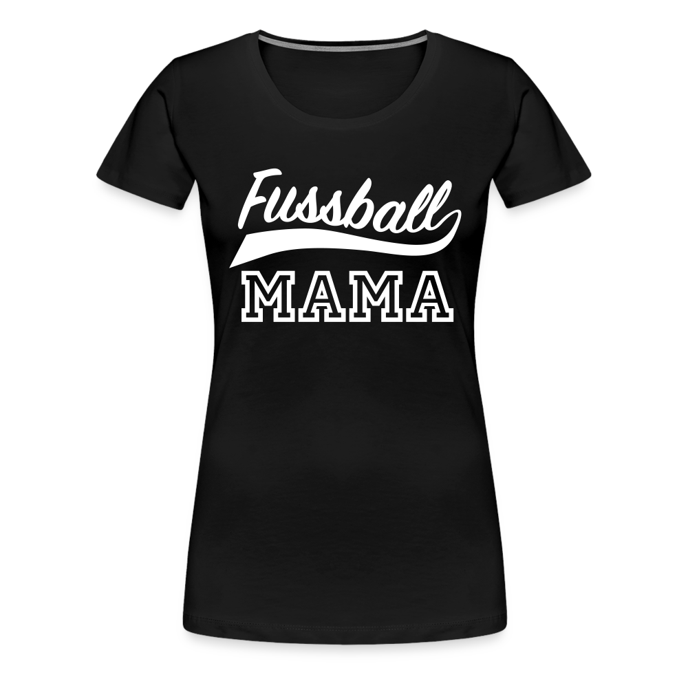 Frauen Premium T-Shirt Fußball Mama - Schwarz