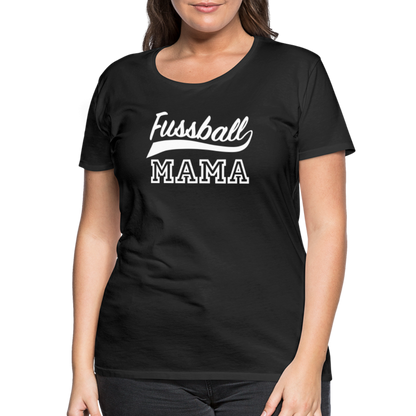 Frauen Premium T-Shirt Fußball Mama - Schwarz