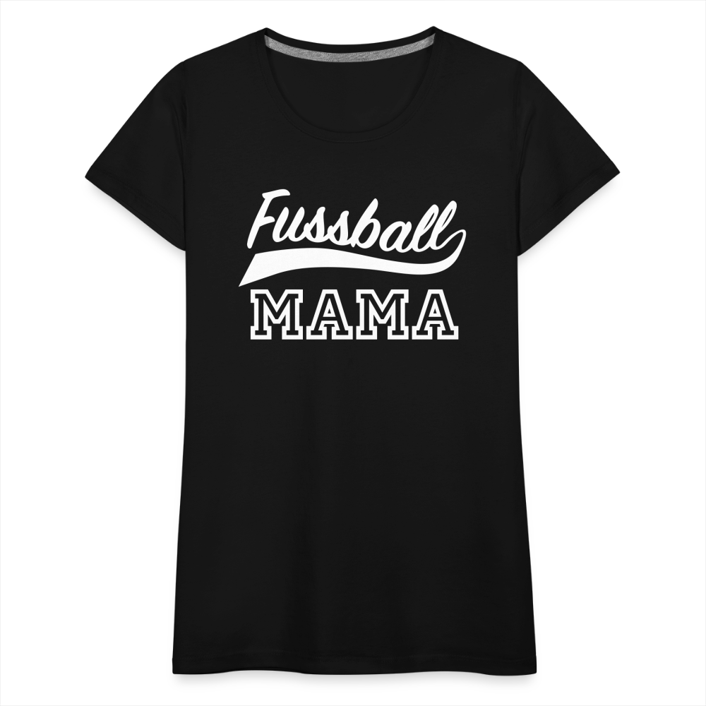 Frauen Premium T-Shirt Fußball Mama - Schwarz