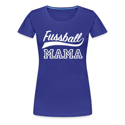 Frauen Premium T-Shirt Fußball Mama - Königsblau