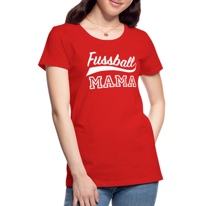 Frauen Premium T-Shirt Fußball Mama - Rot