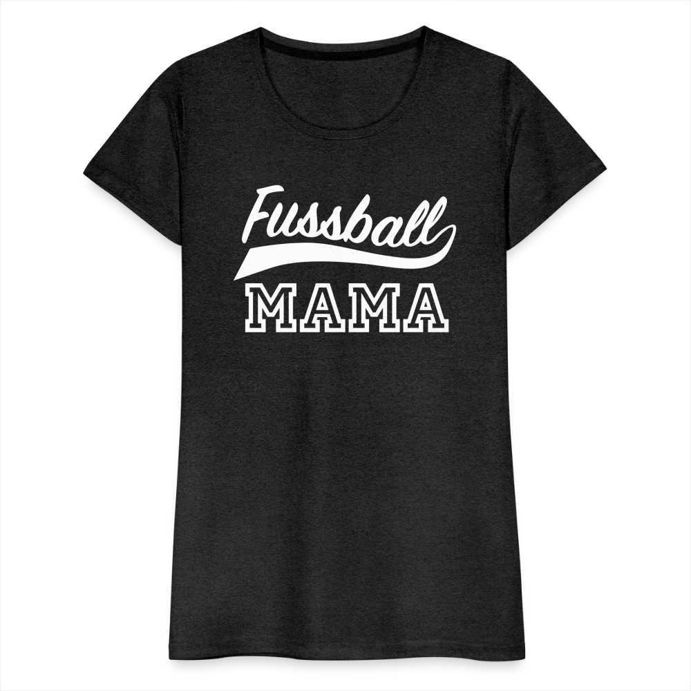 Frauen Premium T-Shirt Fußball Mama - Anthrazit