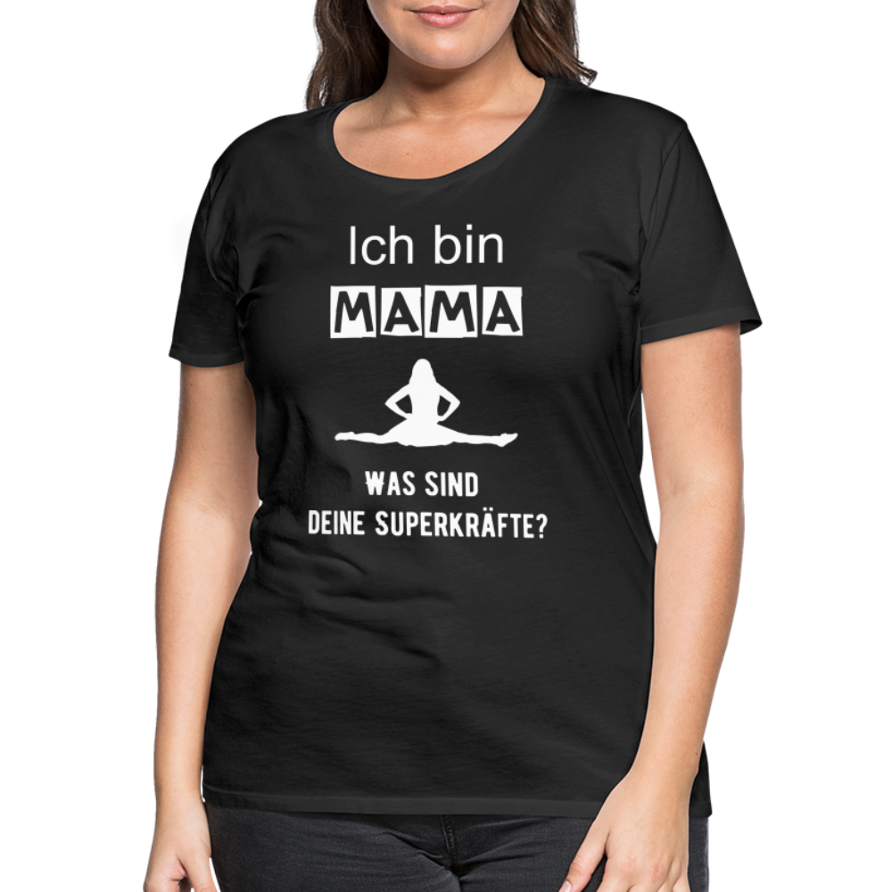 Frauen Premium T-Shirt - Mama Superkräfte - Schwarz