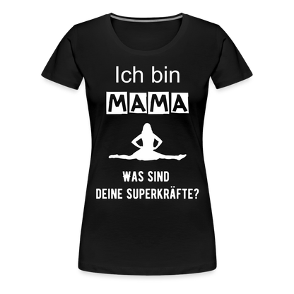 Frauen Premium T-Shirt - Mama Superkräfte - Schwarz