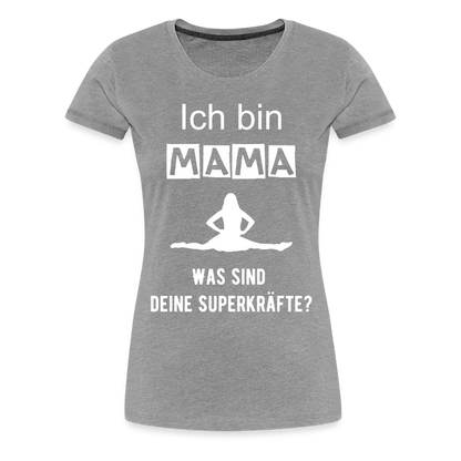 Frauen Premium T-Shirt - Mama Superkräfte - Grau meliert