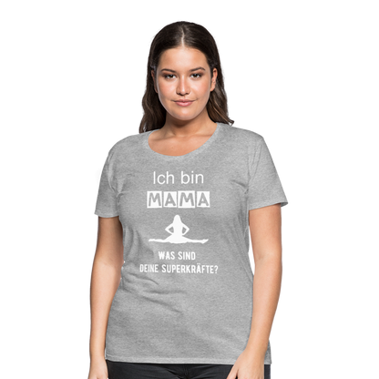 Frauen Premium T-Shirt - Mama Superkräfte - Grau meliert