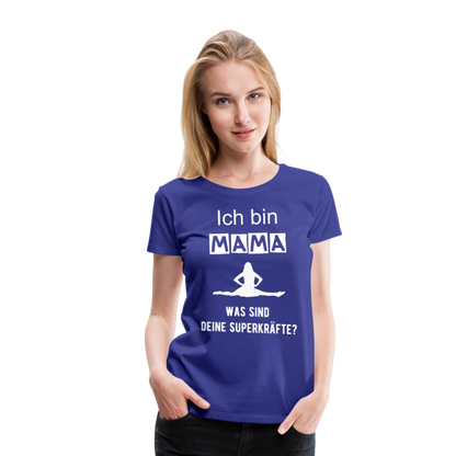 Frauen Premium T-Shirt - Mama Superkräfte - Königsblau