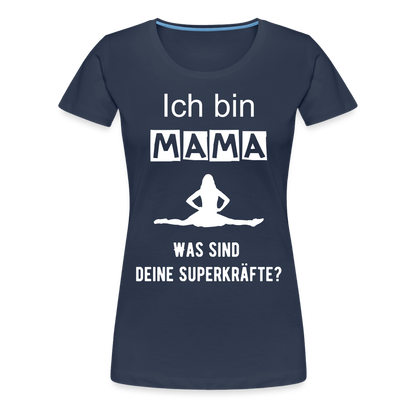 Frauen Premium T-Shirt - Mama Superkräfte - Navy