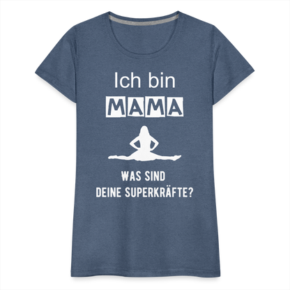 Frauen Premium T-Shirt - Mama Superkräfte - Blau meliert