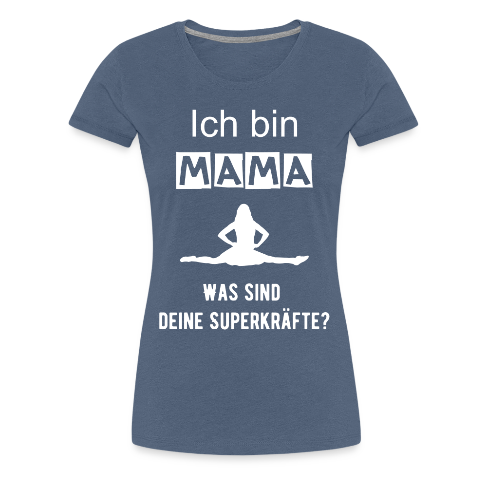 Frauen Premium T-Shirt - Mama Superkräfte - Blau meliert