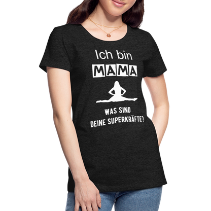 Frauen Premium T-Shirt - Mama Superkräfte - Anthrazit