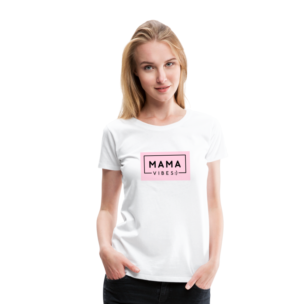 Frauen Premium T-Shirt - Mama Vibes - weiß