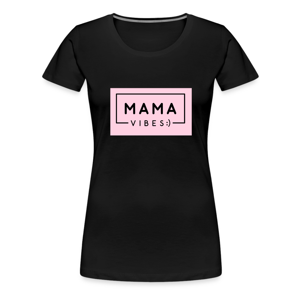 Frauen Premium T-Shirt - Mama Vibes - Schwarz