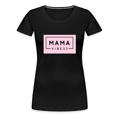 Frauen Premium T-Shirt - Mama Vibes - Schwarz