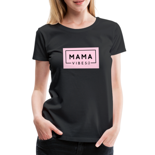 Frauen Premium T-Shirt - Mama Vibes - Schwarz