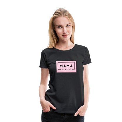 Frauen Premium T-Shirt - Mama Vibes - Schwarz