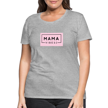 Frauen Premium T-Shirt - Mama Vibes - Grau meliert