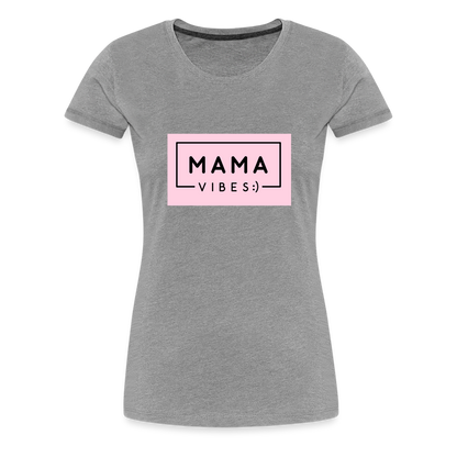 Frauen Premium T-Shirt - Mama Vibes - Grau meliert