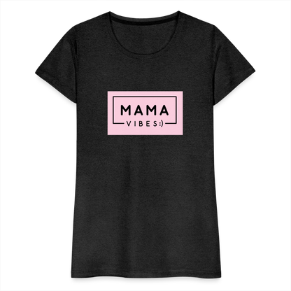 Frauen Premium T-Shirt - Mama Vibes - Anthrazit