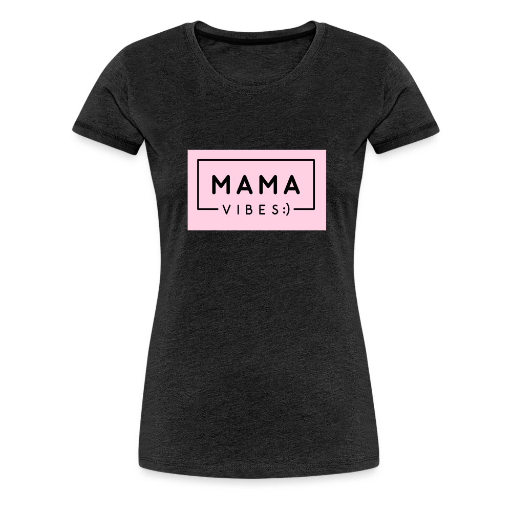 Frauen Premium T-Shirt - Mama Vibes - Anthrazit