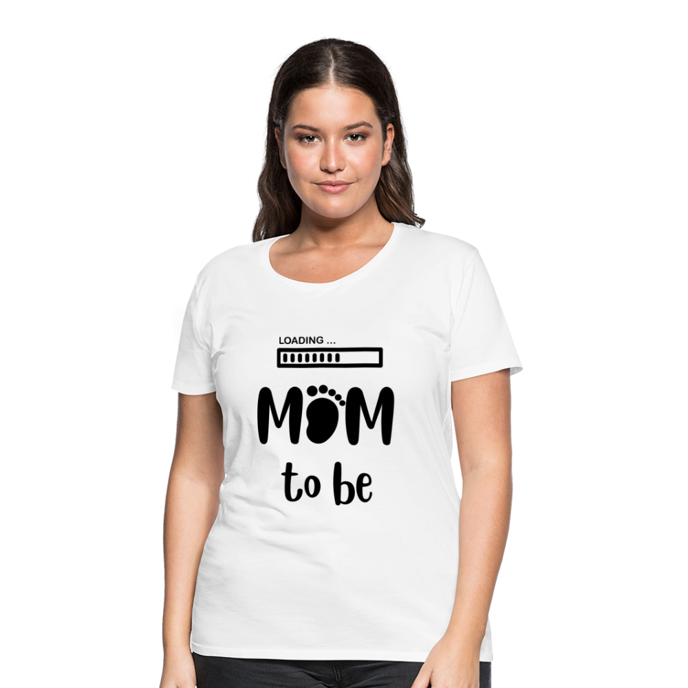 Frauen Premium T-Shirt - Loading mom to be - weiß