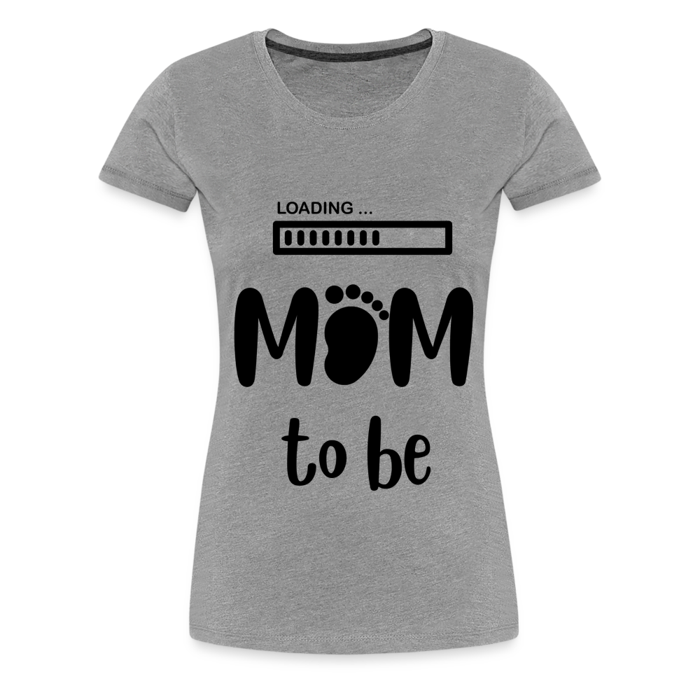 Frauen Premium T-Shirt - Loading mom to be - Grau meliert