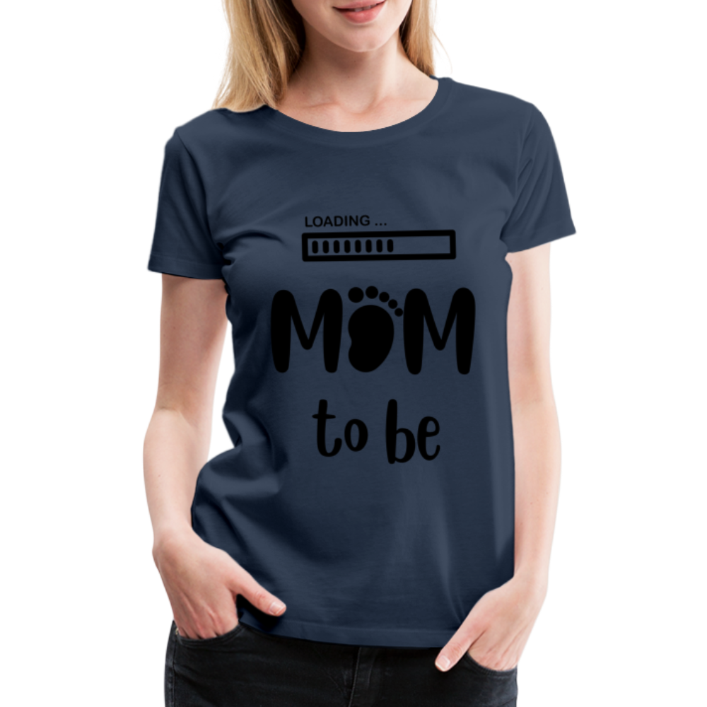 Frauen Premium T-Shirt - Loading mom to be - Navy