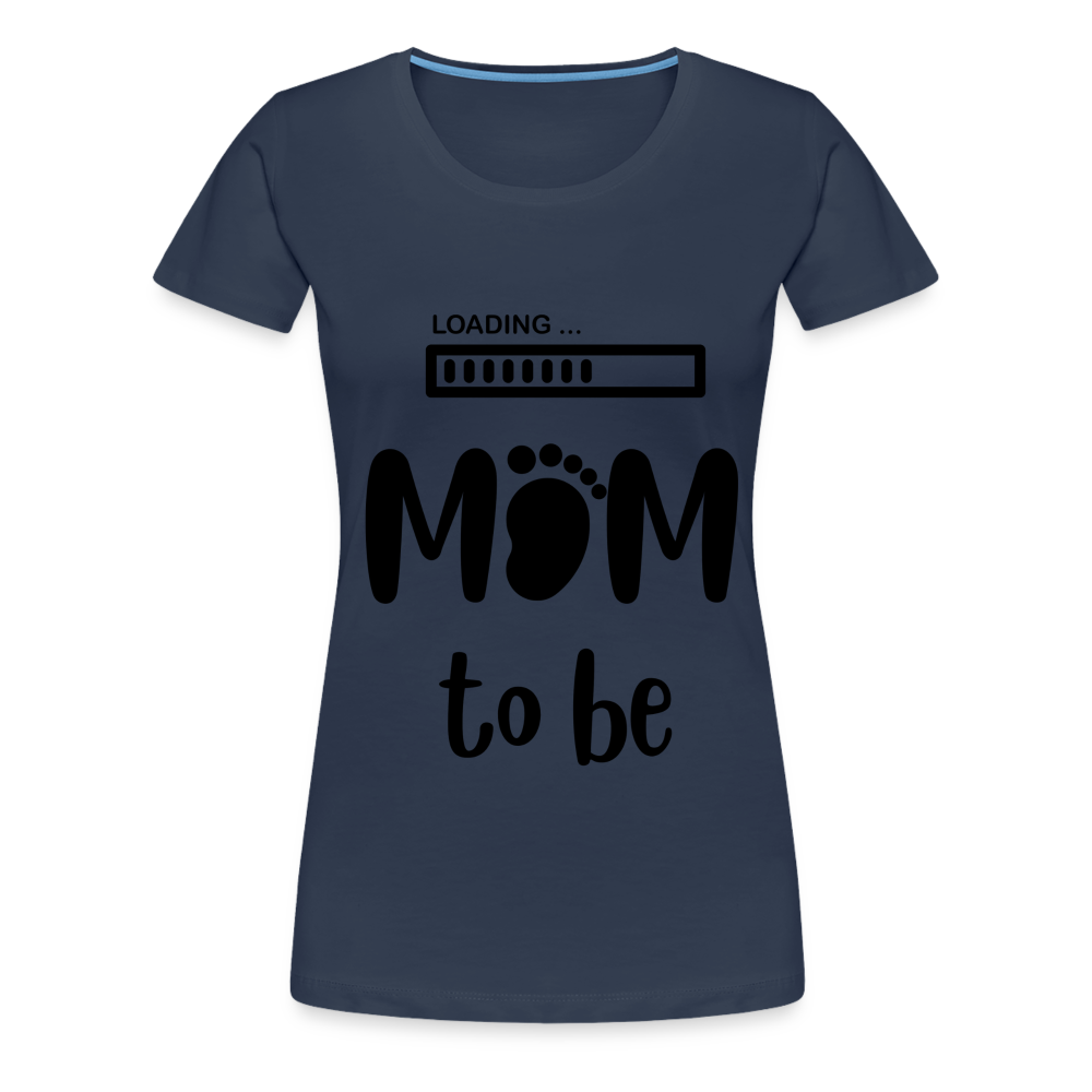 Frauen Premium T-Shirt - Loading mom to be - Navy